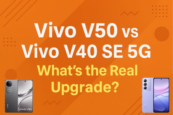 Vivo V50 vs Vivo V40 SE